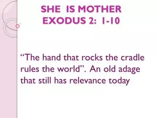 SHE IS MOTHER EXODUS 2: 1-10
