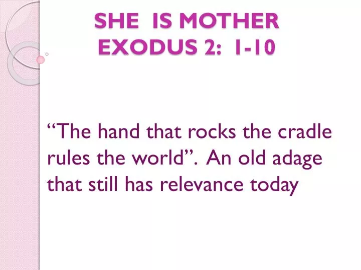 she is mother exodus 2 1 10