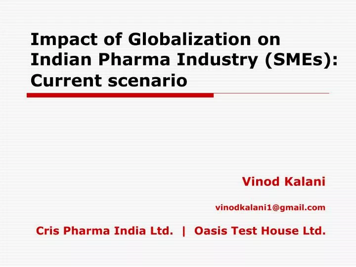 impact of globalization on indian pharma industry smes current scenario