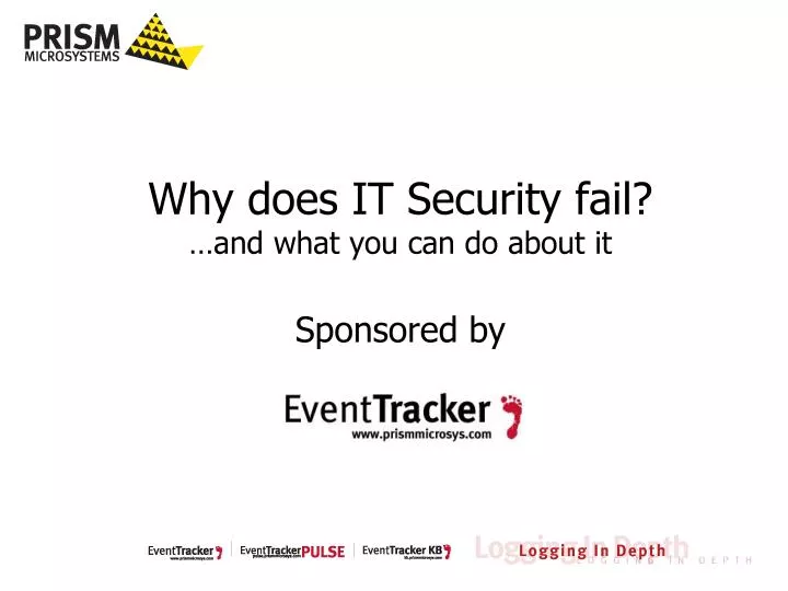 why does it security fail and what you can do about it sponsored by