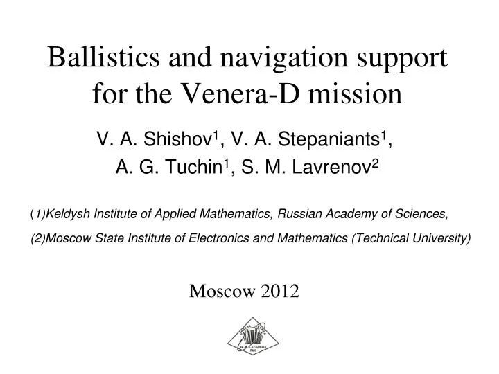 ballistics and navigation support for the venera d mission