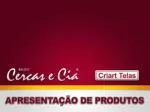 APRESENTAÇÃO DE PRODUTOS - slide 1