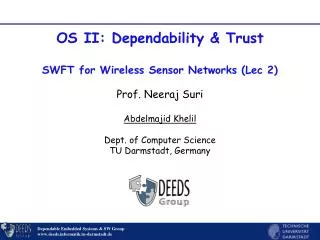OS II: Dependability &amp; Trust SWFT for Wireless Sensor Networks (Lec 2)