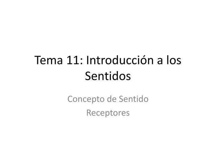 tema 11 introducci n a los sentidos