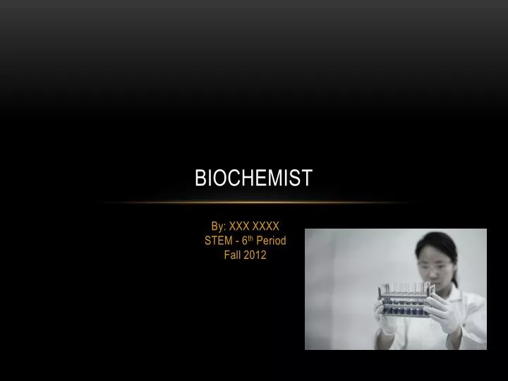 biochemist