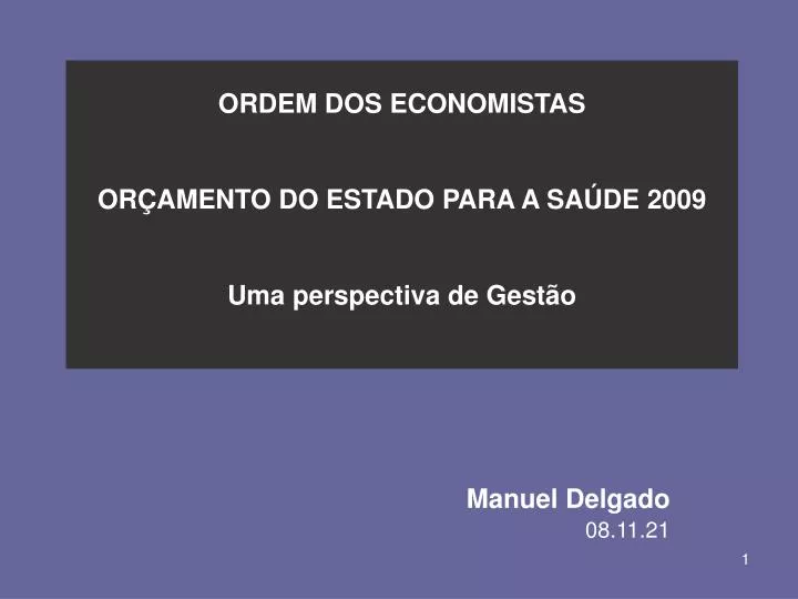 ordem dos economistas or amento do estado para a sa de 2009 uma perspectiva de gest o