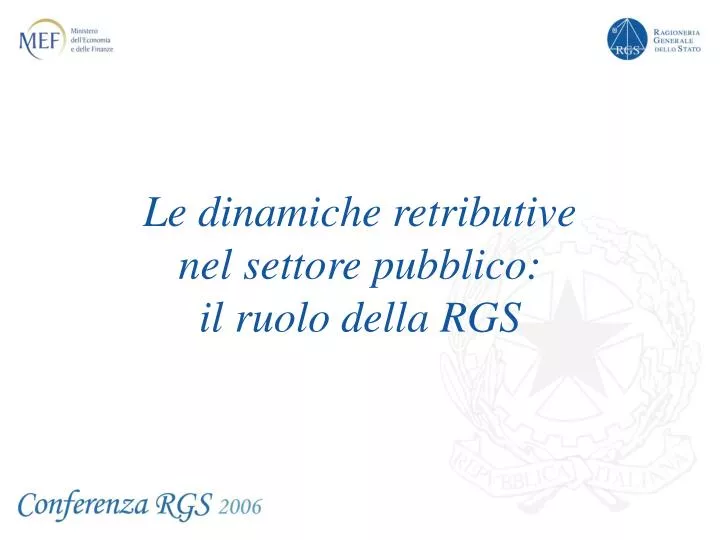 le dinamiche retributive nel settore pubblico il ruolo della rgs