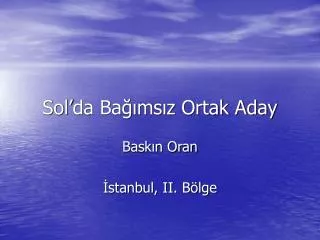 sol da ba ms z ortak aday