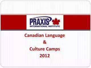 Canadian Language &amp; Culture Camps 2012
