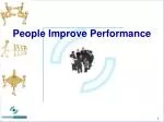 People Improve Performance - slide 1