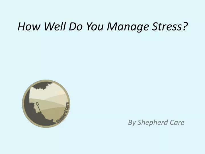 how well do you manage stress