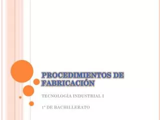 procedimientos de fabricaci n