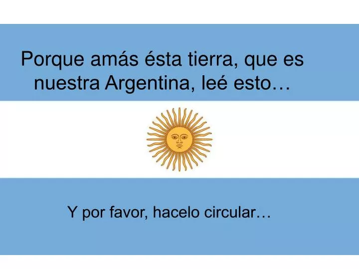 porque am s sta tierra que es nuestra argentina le esto