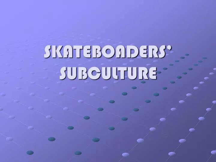 skateboaders subculture