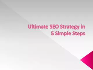 Ultimate SEO Strategy in 5 Steps