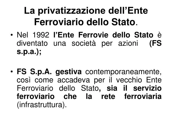 la privatizzazione dell ente ferroviario dello stato