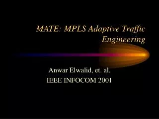 MATE: MPLS Adaptive Traffic Engineering