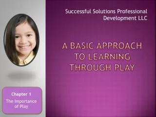 A Basic Approach to Learning through Play