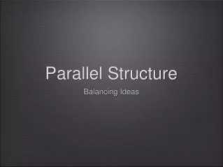 Parallel Structure