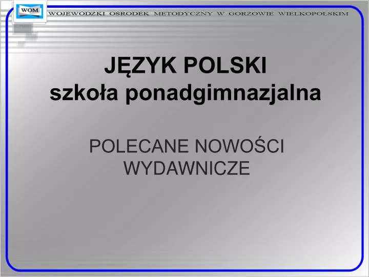 j zyk polski szko a ponadgimnazjalna
