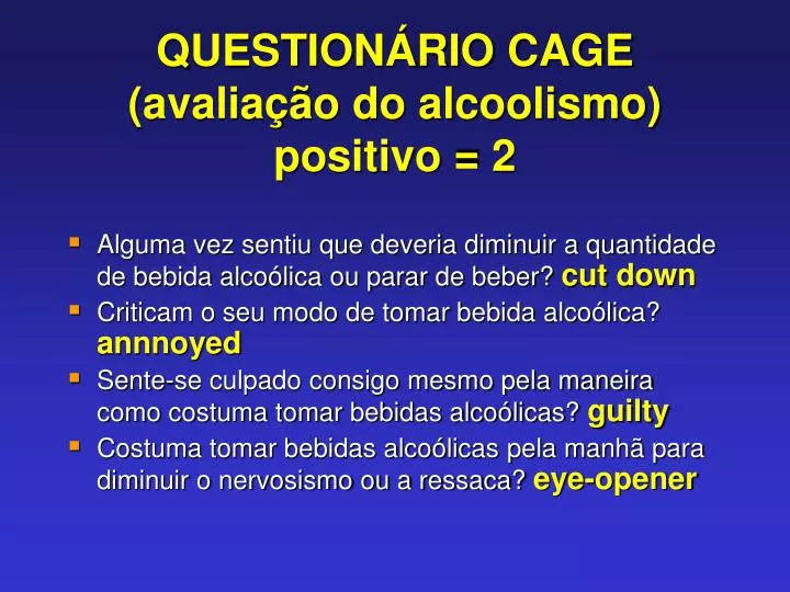 question rio cage avalia o do alcoolismo positivo 2