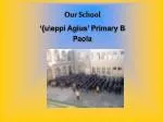 Welcome to Our School: Exploring the Heart of 'Ugo Mifsud Agius' Primary in Paola - slide 1