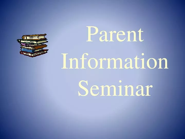 parent information seminar