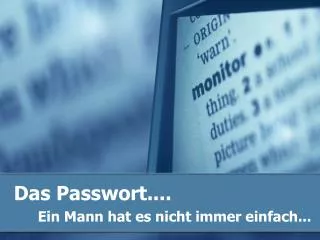 das passwort