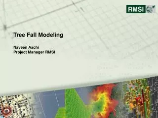 Tree Fall Modeling Naveen Aachi Project Manager RMSI