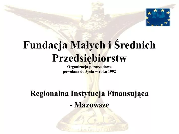 fundacja ma ych i rednich przedsi biorstw organizacja pozarz dowa powo ana do ycia w roku 1992