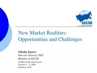 New Market Realities: Opportunities and Challenges