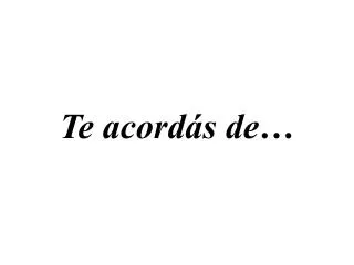 te acord s de