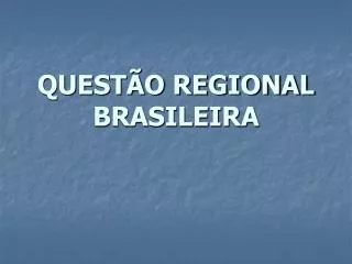 quest o regional brasileira