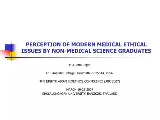 PERCEPTION OF MODERN MEDICAL ETHICAL ISSUES BY NON-MEDICAL SCIENCE GRADUATES