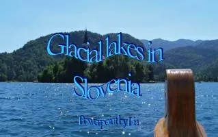 Glacial lakes in Slovenia