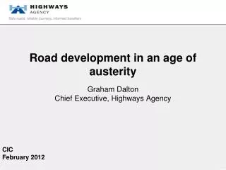 Road development in an age of austerity