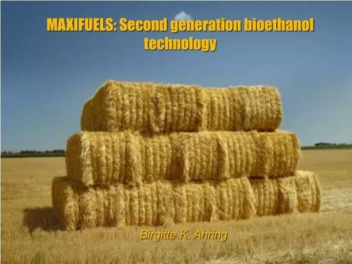 maxifuels second generation bioethanol technology