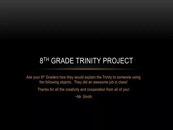 8 th grade trinity project