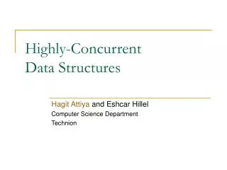 Highly-Concurrent Data Structures