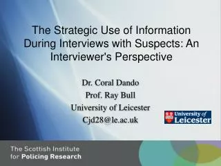Dr. Coral Dando Prof. Ray Bull University of Leicester Cjd28@le.ac.uk