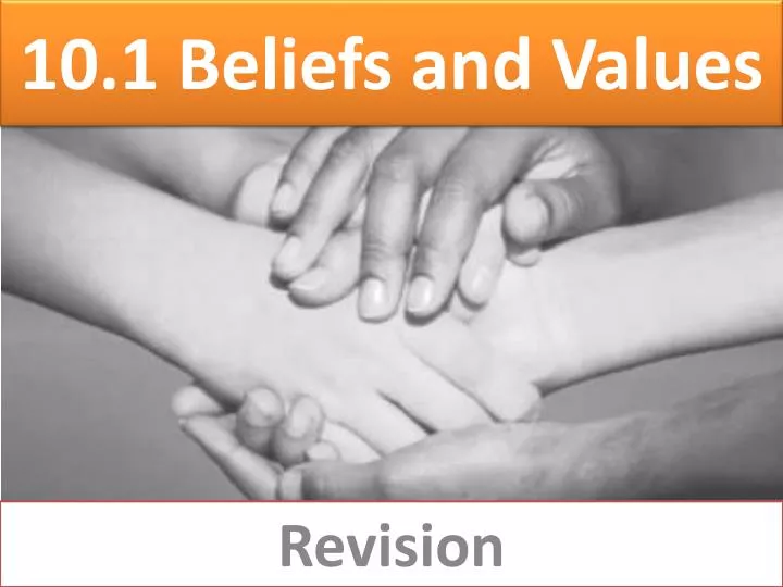 10 1 beliefs and values