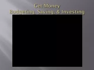 Get Money Budgeting, Saving, &amp; Investing