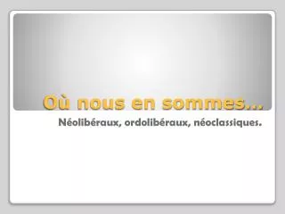 o nous en sommes