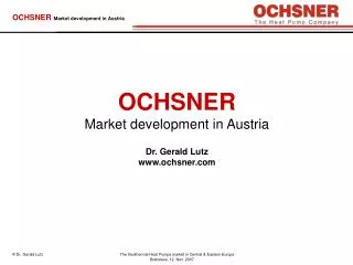 OCHSNER Market development in Austria Dr. Gerald Lutz ochsner