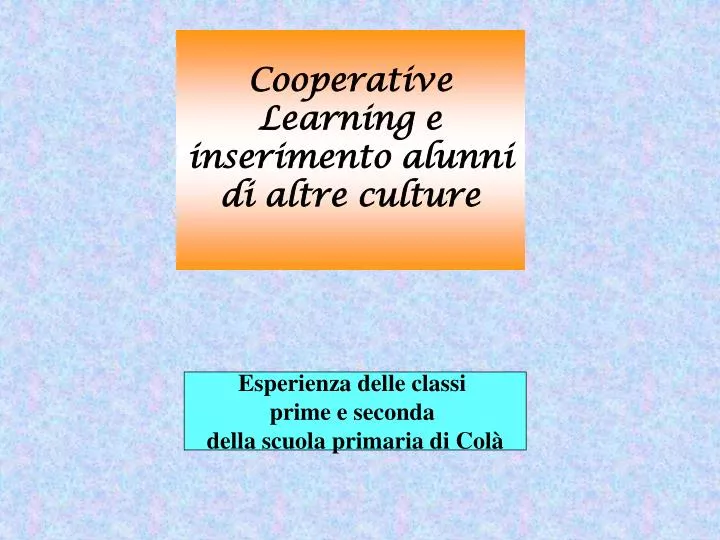 cooperative learning e inserimento alunni di altre culture