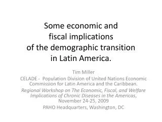 Some economic and fiscal implications of the demographic transition in Latin America.