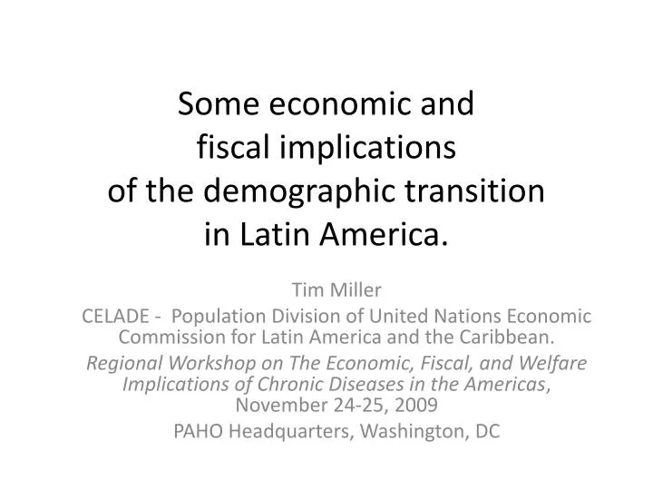 some economic and fiscal implications of the demographic transition in latin america