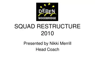 SQUAD RESTRUCTURE 2010