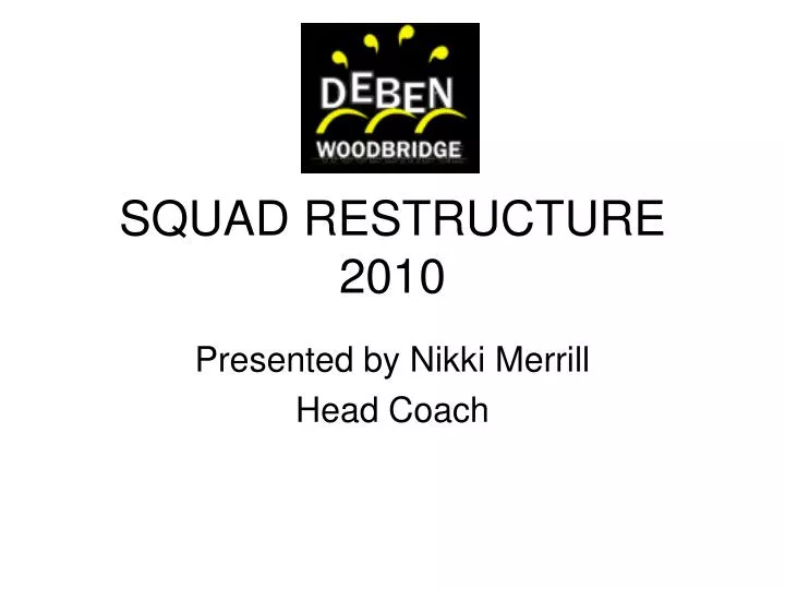 squad restructure 2010