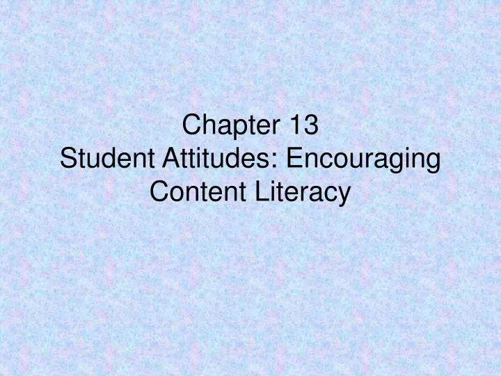 chapter 13 student attitudes encouraging content literacy